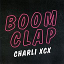 Charli XCX - Boom Clap Radio Edit