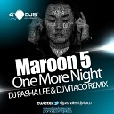 Maroon 5 - One More Night DJ Pasha Lee DJ Vitaco Remix