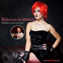 Ksela feat DJ - Sirious Знаешь Saxo Club Edit AGRMusic