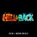 Kid Ink - Bonus Hell Back Remix feat MGK Prod by Ned Cameron DatPiff…