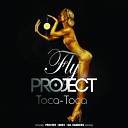 Fly Project - Toca Toca remix Uzmuz TV