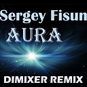 Sergey Fisun - Aura DimixeR remix