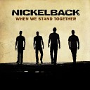 Nickelback - When We Stand Together radio edit