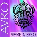 Simon Apex Avro - Gimme A Break Simon Apex Remix
