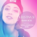 Kristina Si - Mama Boss KEEM DJ Burlyaev Radio Edit