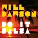 Will Dawson - Do It Salsa Original Mix
