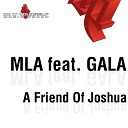 MLA Feat Gala - A Friend Of Joshua Tutto Torna Mix