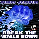 Chris Jericho - Break The Walls Down Composed By James Alan…