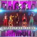 Fifth Harmony - Give Your Heart a Break