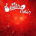 Latter Rain - Jesus Is The Cure