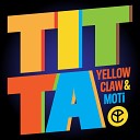 Yellow Claw MOTi - р