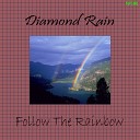 Diamond Rain - Follow The Rainbow Instrumental