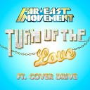 Far East Movement feat Cover Drive - Turn Up the Love Black Chiney Remix