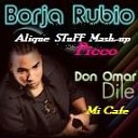 Picc0 Borja Rubio ft Don Om - Dale Mi Cafe 2012