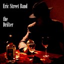 The Eric Street Band - The Drifter