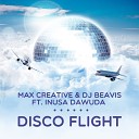 Max Creative DJ Beavis feat Inusa Dawuda - Disco Flight Radio Edit AGRMusic