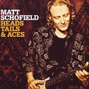 Matt Schofield - War We Wage