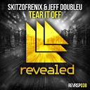 Skitzofrenix Jeff Doubleu - Tear It Off