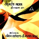 Depeche Mode - Dream On Alex Astero Evan Sax Original Mix