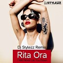RITA ORA - I Will Never Let You Down DJ STYLEZZ REMIX