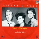 SILENT CIRCLE - Touch in tje night