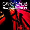 Gary Caos - Sax Power 2K13 Original Mix