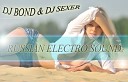 DJ Bond DJ Sexer - Track 8 Russian Electro Sound 2013