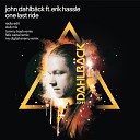 67 John Dahlback ft Erik Hassle - One Last Ride Extended Original Mix AGR