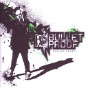 Bulletproof - Dark Times