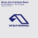 Boom Jinx Andrew Bayer - By All Means Original Mix