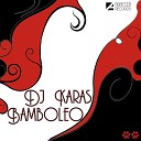 DJ Karas - Bamboleo Dj Hitretz Remix