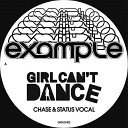 Example - Girl Can t Dance Chase Status Vocal Mix