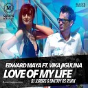 Maya Edward feat Vika Jigulina - Love of My Life DJ Jurbas Dmitriy RS Remix