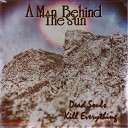 A Man Behind The Sun feat Re - Kill Everything
