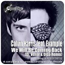 Calvin Harris feat Example - We Will Be Coming Back Dj Velial Dj DiGo…