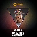 Black M - Sur ma route A One Remix