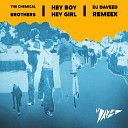 The Chemical Brothers - Hey Boy Hey Girl DJ Daveed Remeex