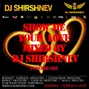 шершнев - Show Me Your Love Track 08 Mixed By DJ…