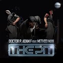 Doctor P Adam F - The Pit VIP feat Method Man