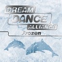 Dream Dance Alliance - When I Listen To Music 2 4 Grooves Remix