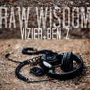 Vizier Ben Z - Raw Wisdom