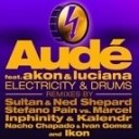 Dave Aude feat Akon amp Luciana - Electricity amp Drums Bad Boy Extended Mix