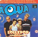 Aqua - Lollipop Candyman Dj Greek