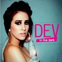 Dev - Dancing In The Dark Remix