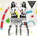 Dominique Young Unique - Stupid Pretty