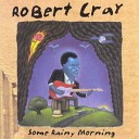 Robert Cray - Enough For Me
