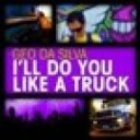 Geo Da Silva - I ll Do You Like A Truck The Music Heroes Project Mash up Radio…