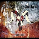 Crow Black Chicken - Hang em High