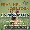 Fran HF Jose Sosa - La Marmota TecHouzer Remix