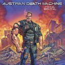 Austrian Death Machine - If It Bleeds We Can Kill It